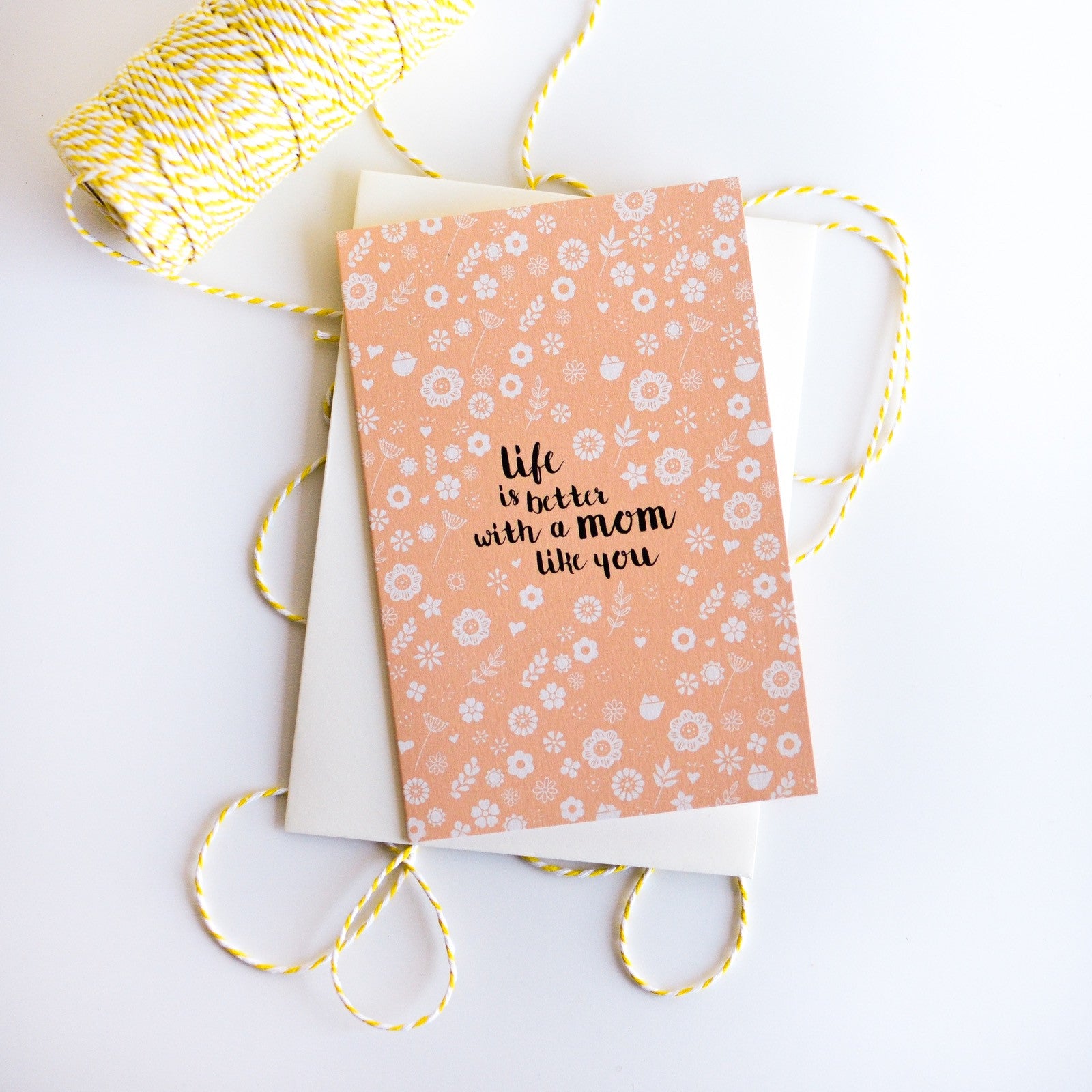 Life is better with a mom like you