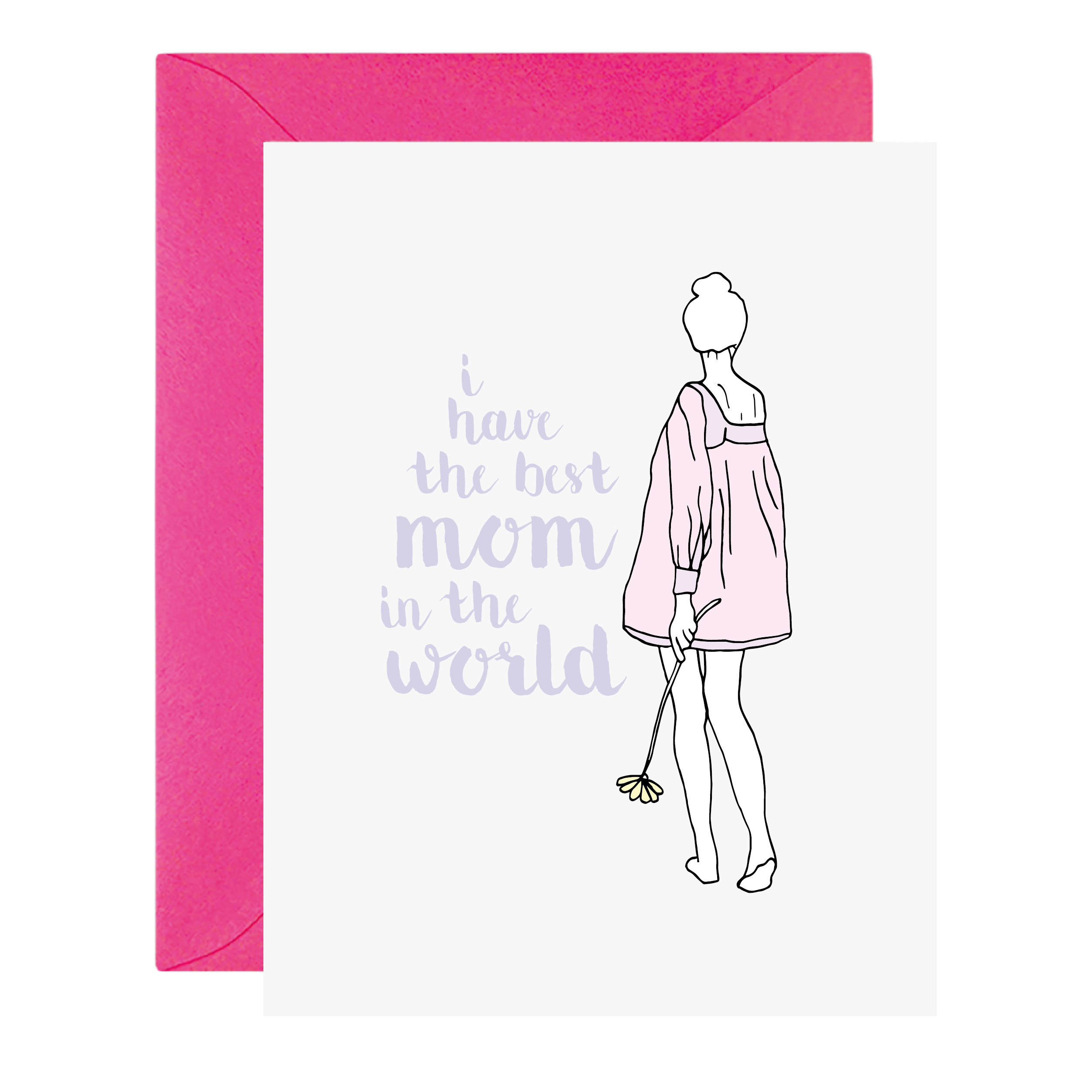 I have the best mom in the world